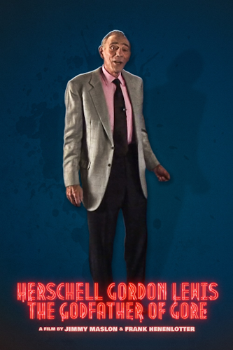 Herschell Gordon Lewis: The Godfather of Gore (2010) poster