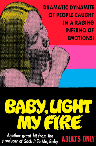 Come on Baby Light My Fire poster