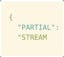 Partial Stream
