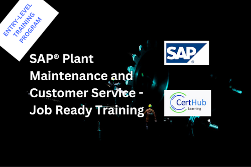 SAP® Plant Maintenance and Customer Service - Job Ready Training