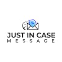 Just In Case Message