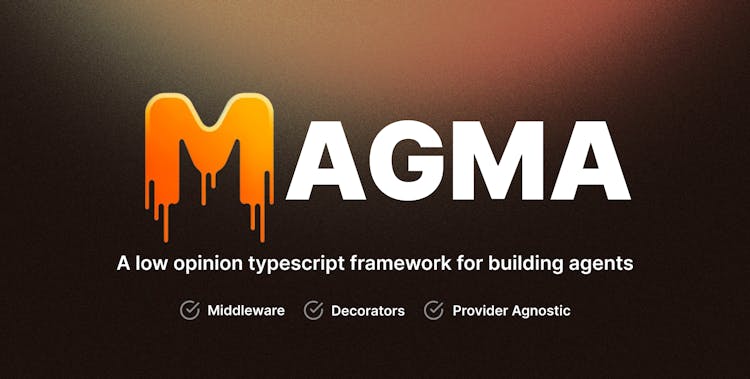 Magma | Open Source Typescript Framework for Building AI Agents