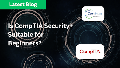 Is CompTIA Security+ Suitable for Beginners? thumbnail