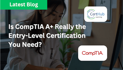 Is CompTIA A+ Really the Entry-Level Certification You Need? thumbnail