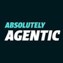 Absolutely Agentic