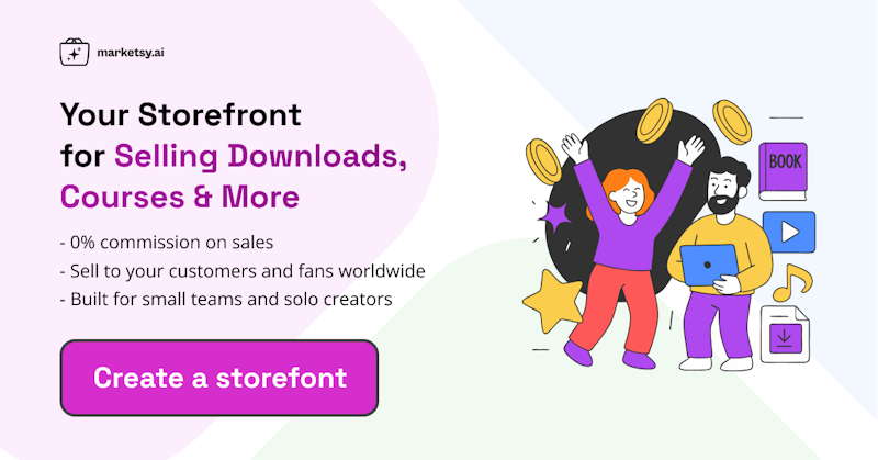 Marketsy - Your Storefront Selling Downloads, Courses & More