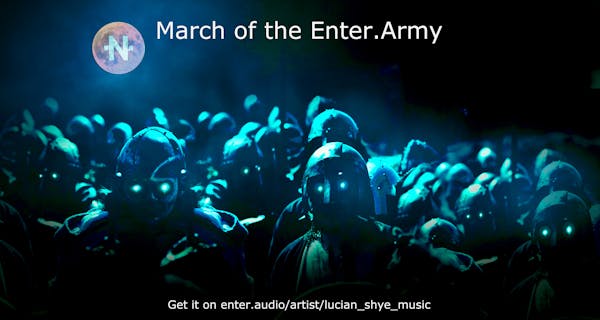 The sound of the march of the Enter.Army