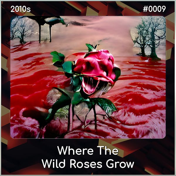 Where The Wild Roses Grow (Song Visions #0009)