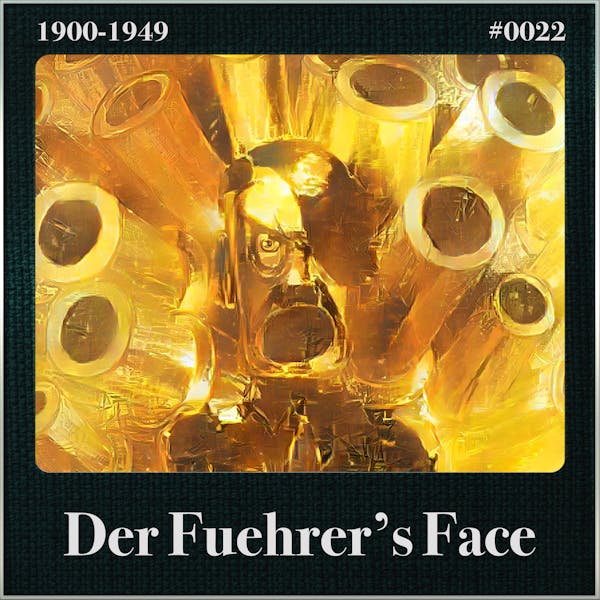 Der Fuehrer's Face (Song Visions #0022)