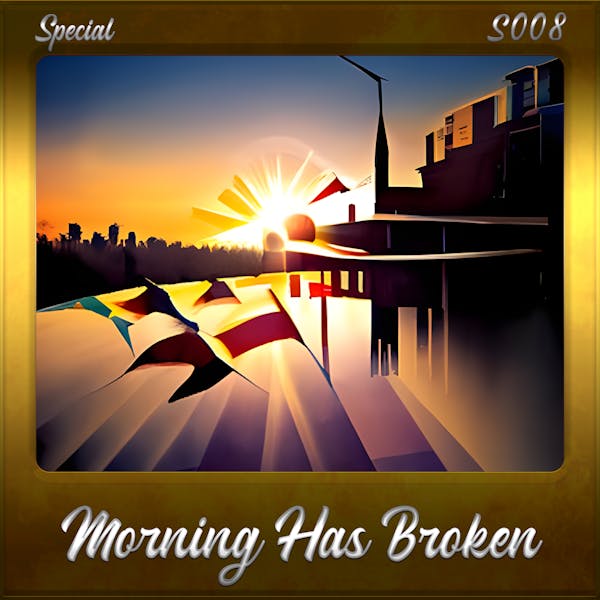 Morning Has Broken (Song Visions Special 008)