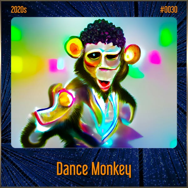 Dance Monkey (Song Visions #030)