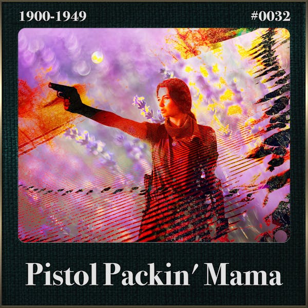 Pistol Packin' Mama (Song Visions #0032)