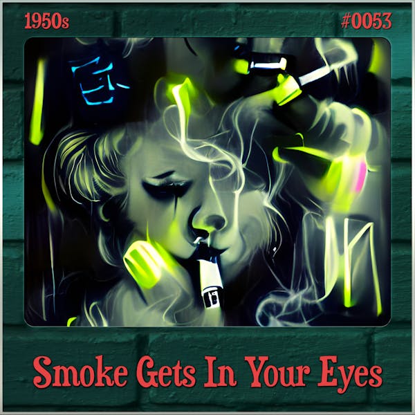 Smoke Gets In Your Eyes (Song Visions #0053)