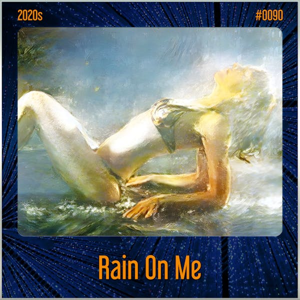 Rain On Me (Song Visions #0090)