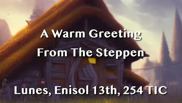 The Steppen - Lore - Ep2: A Warm Greeting  From The Steppen