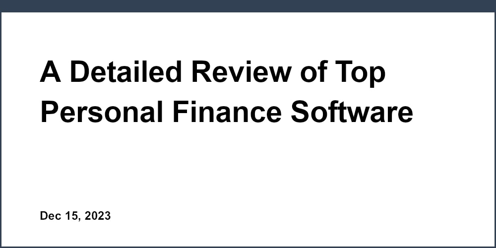 A Detailed Review of Top Personal Finance Software for Accountants