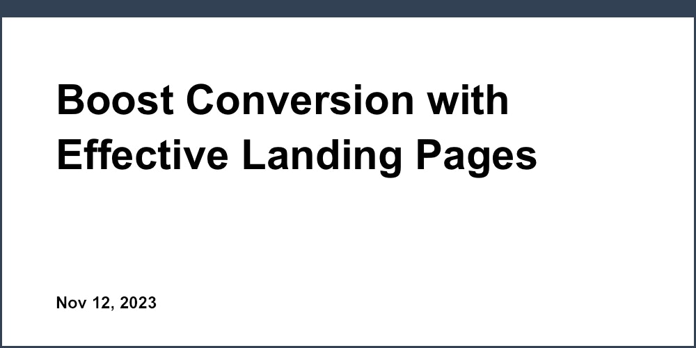Boost Conversion with Effective Landing Pages