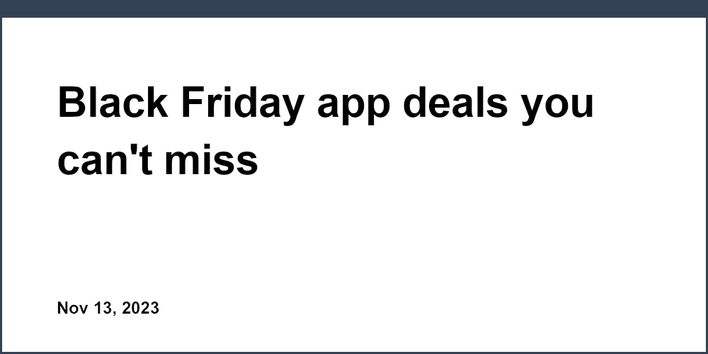 Black Friday app deals you can't miss