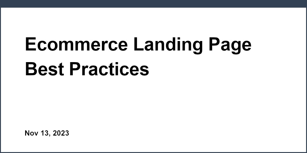 Ecommerce Landing Page Best Practices