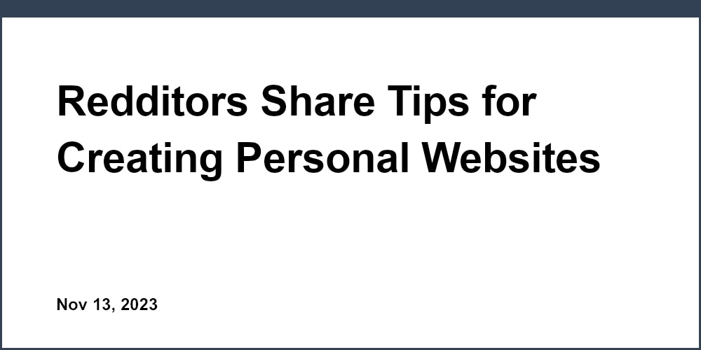 Redditors Share Tips for Creating Personal Websites