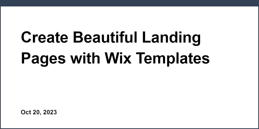 Create Beautiful Landing Pages with Wix Templates