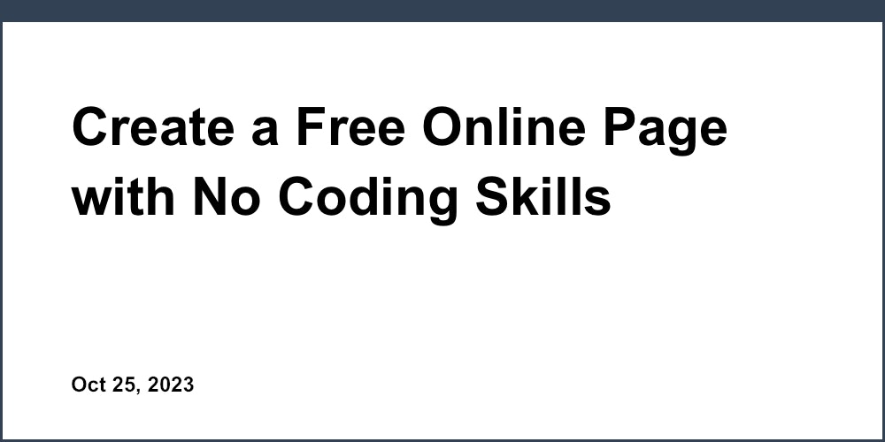 Create a Free Online Page with No Coding Skills