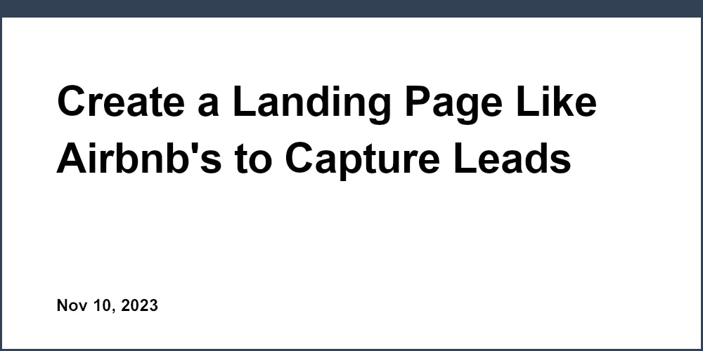 Create a Landing Page Like Airbnb's to Capture Leads