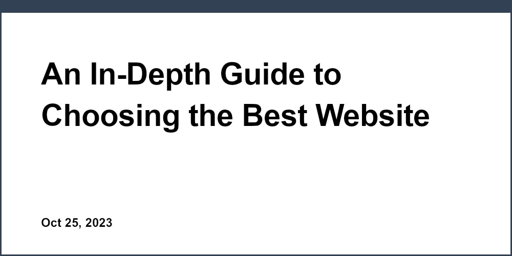 An In-Depth Guide to Choosing the Best Website Editor for Your Startup