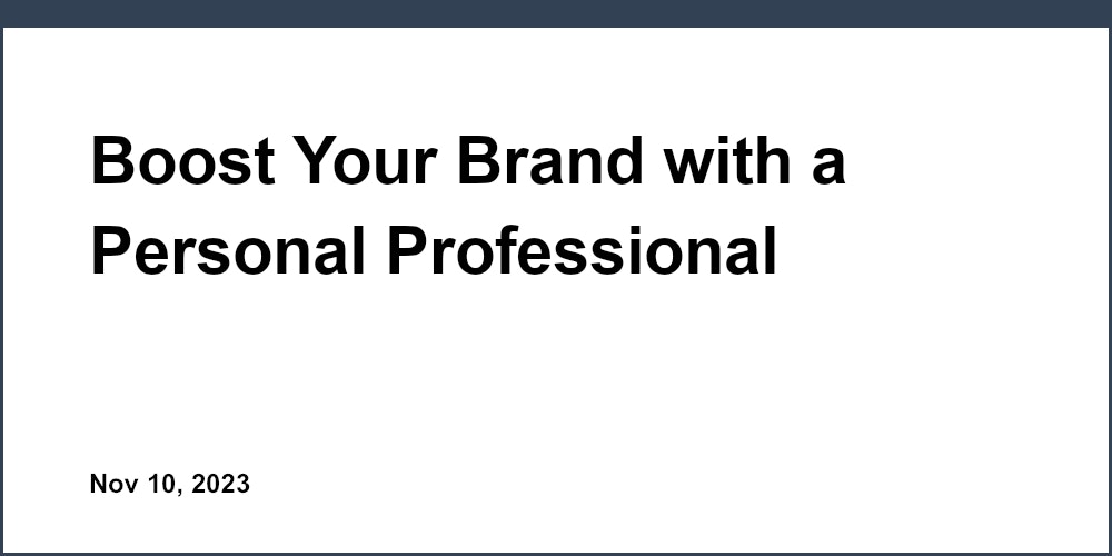 Boost Your Brand with a Personal Professional Website