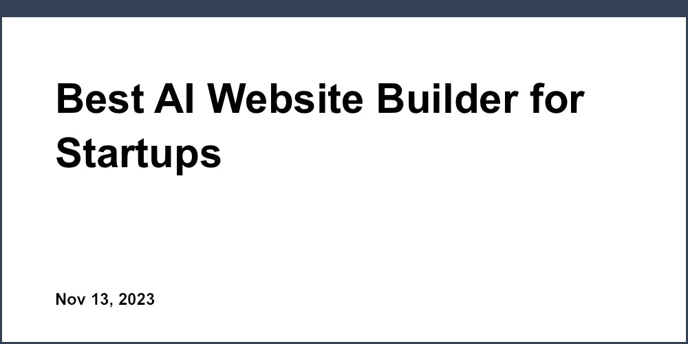Best AI Website Builder for Startups