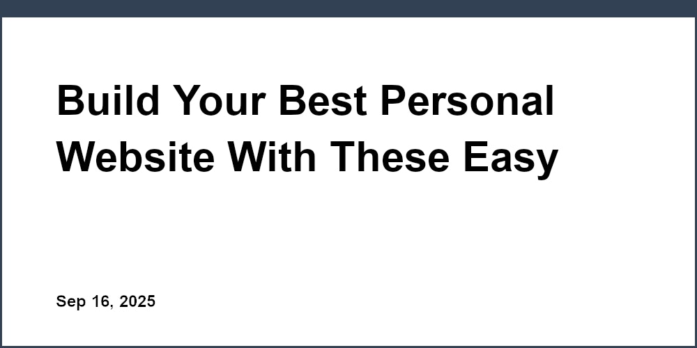 Thumbnail for: Build Your Best Personal Website With These Easy Tips