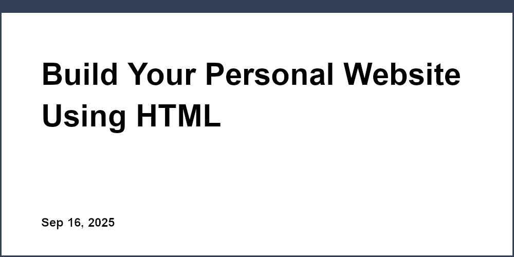 Thumbnail for: Build Your Personal Website Using HTML
