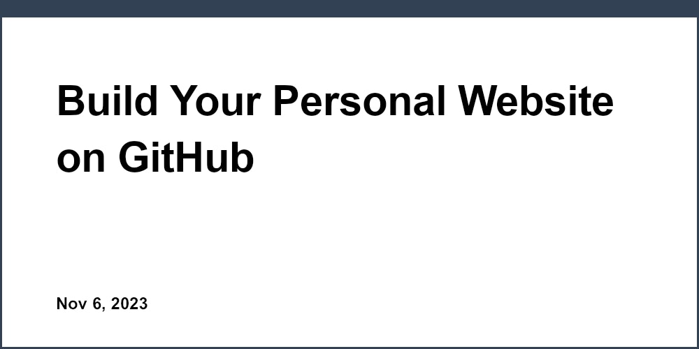 Build Your Personal Website on GitHub