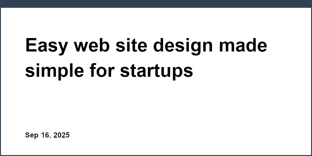 Thumbnail for: Easy web site design made simple for startups