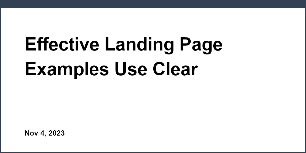 Effective Landing Page Examples Use Clear Calls-to-Action