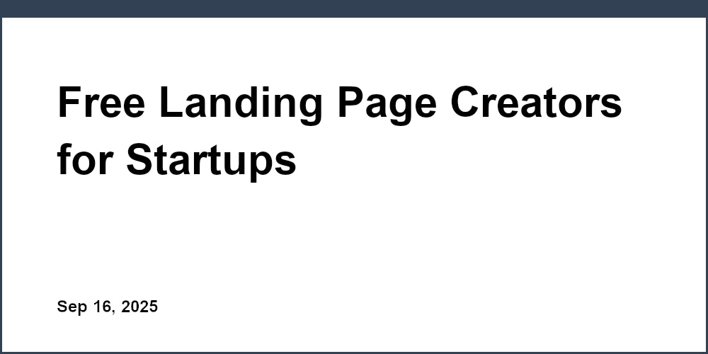 Thumbnail for: Free Landing Page Creators for Startups