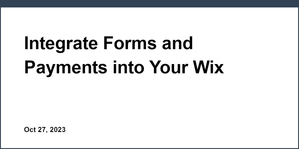 Integrate Forms and Payments into Your Wix Landing Page
