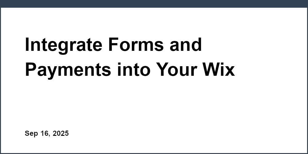 Thumbnail for: Integrate Forms and Payments into Your Wix Landing Page