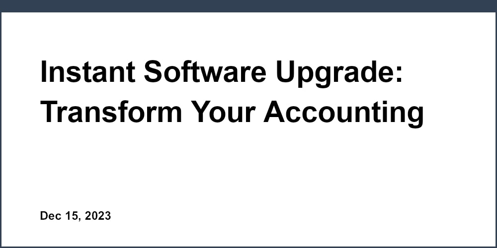 Instant Software Upgrade: Transform Your Accounting Firm's Budgeting