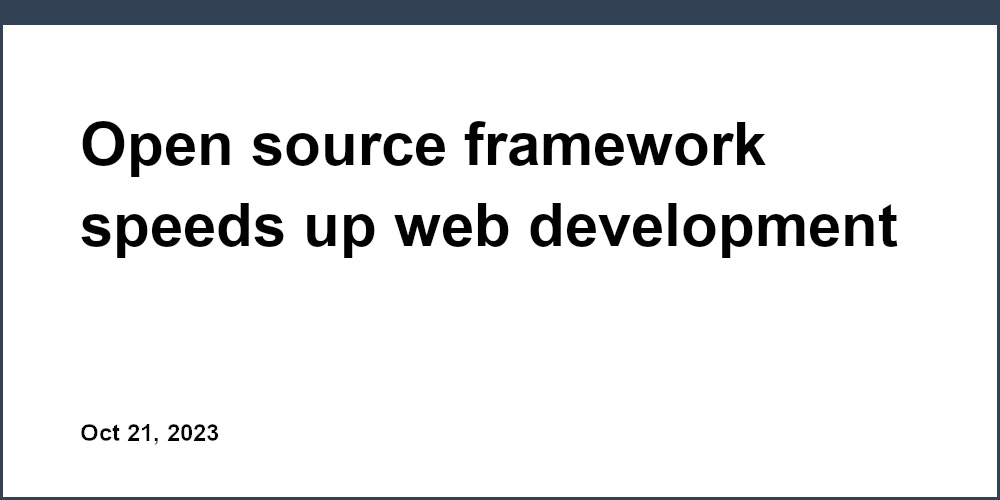 Open source framework speeds up web development