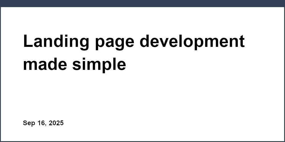 Thumbnail for: Landing page development made simple
