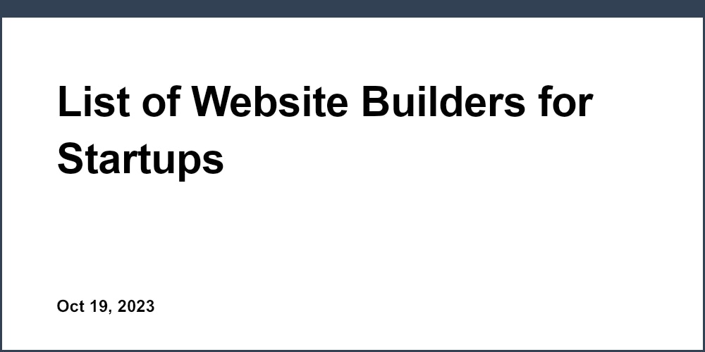 List of Website Builders for Startups