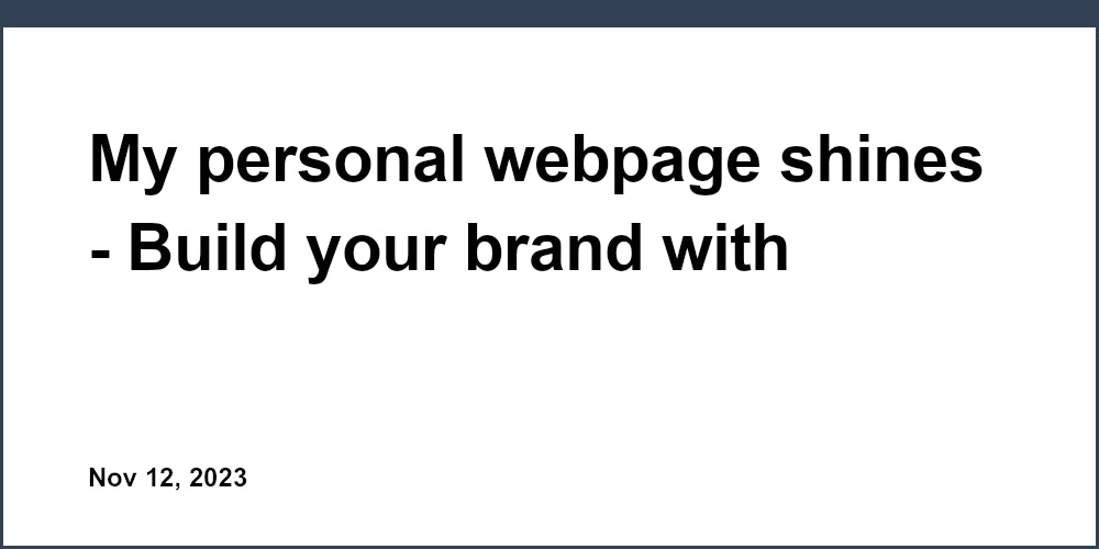 My personal webpage shines - Build your brand with Unicorn's easy site builder