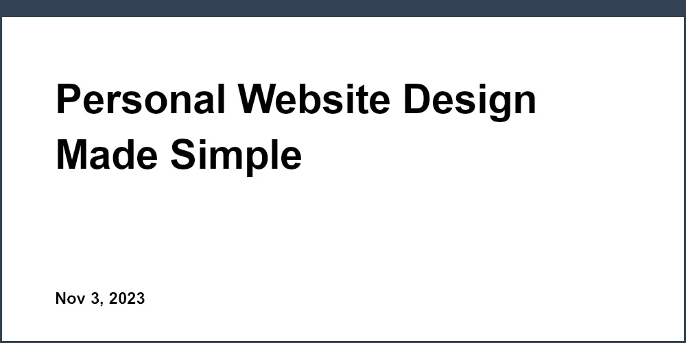 Personal Website Design Made Simple
