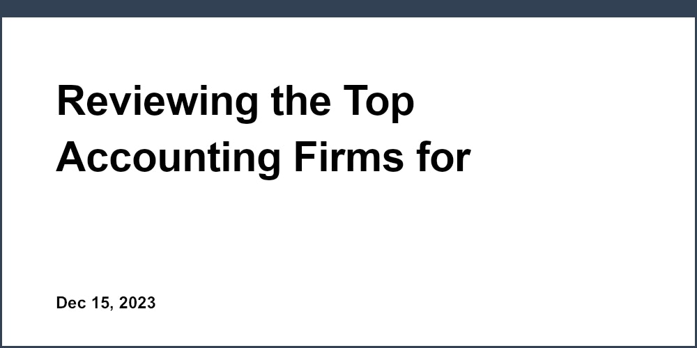 Reviewing the Top Accounting Firms for International Business