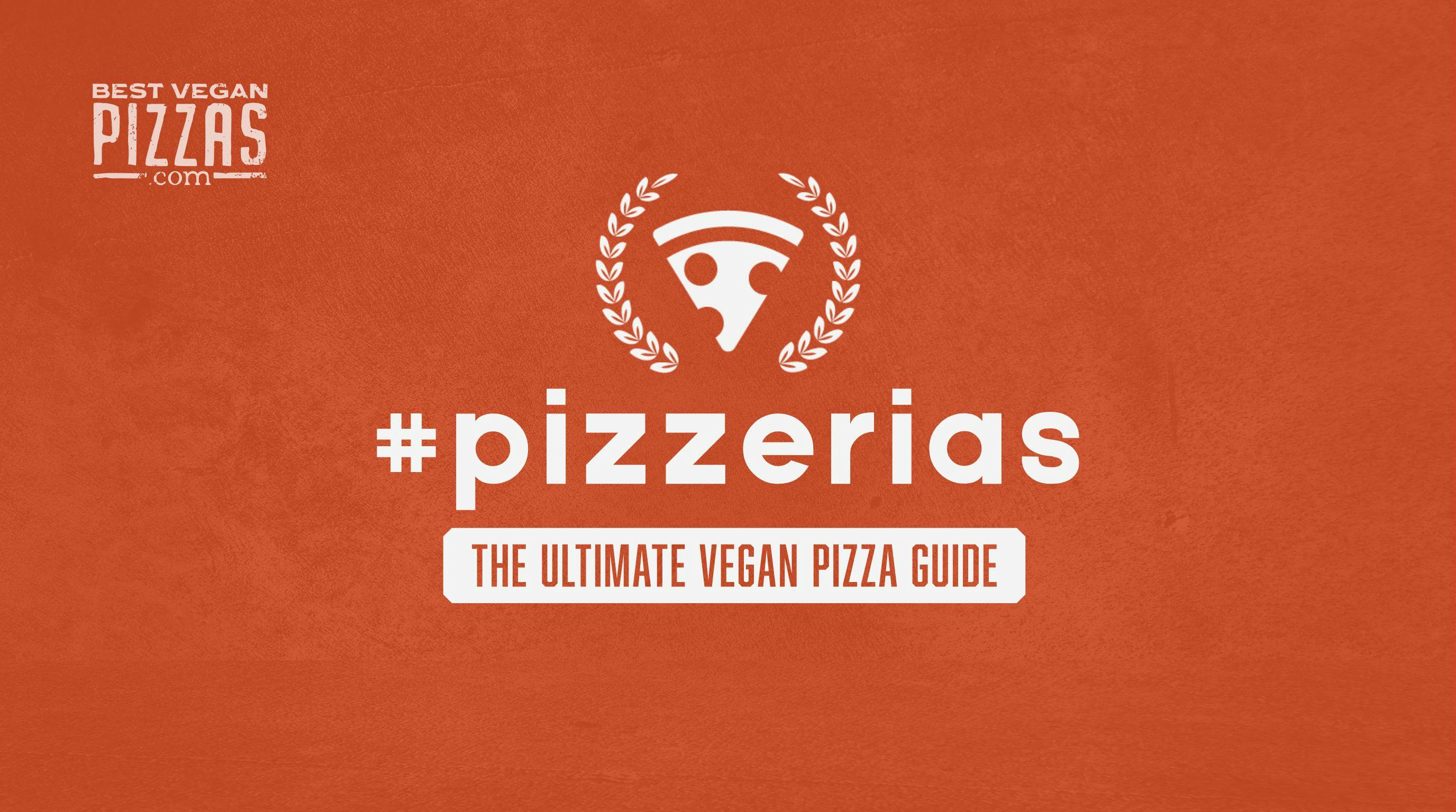 Top 12 Vegan Pizzerias in North America: 2024 Guide