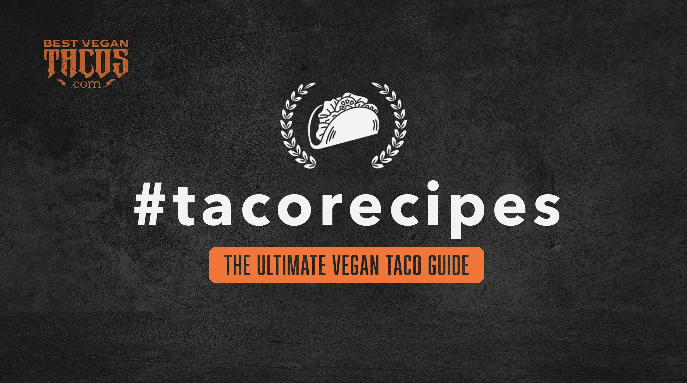 7 Easy Vegan Tacos That Even Meat Lovers Will Crave