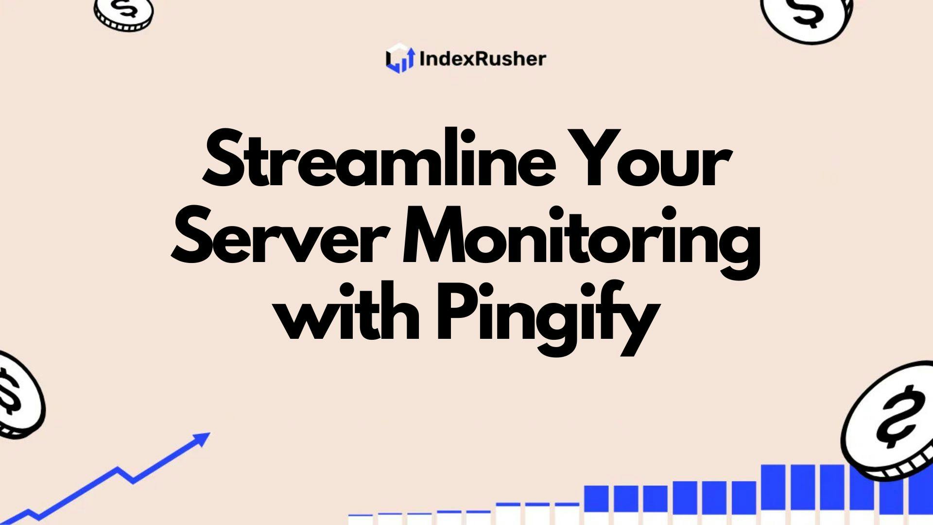 Streamline Your Server Monitoring with Pingify