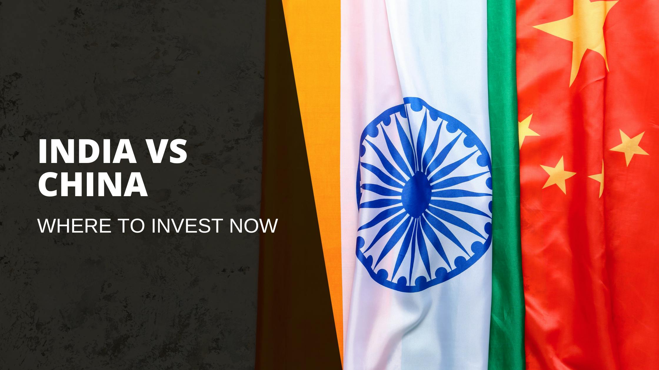 Thumbnail for: India vs China: Where to invest now